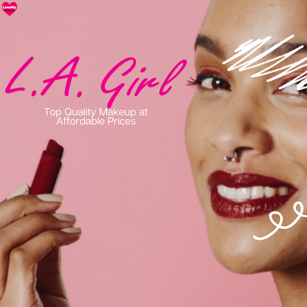 5 Reasons Why LA GIRL MAKEUP Reigns Supreme in Makeup Trends - LoveMy Makeup NZ